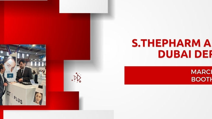 S.THEPHARM and QTFill to Showcase Innovations at Dubai Derma 2024